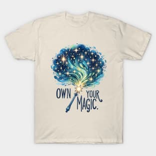 Own Your Magic T-Shirt